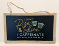 Rise and shine sign