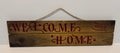 Welcome home sign